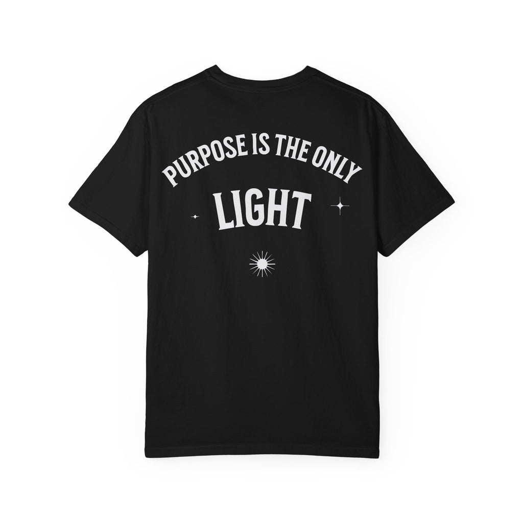 Purpose Is The Only Light T‑Shirt