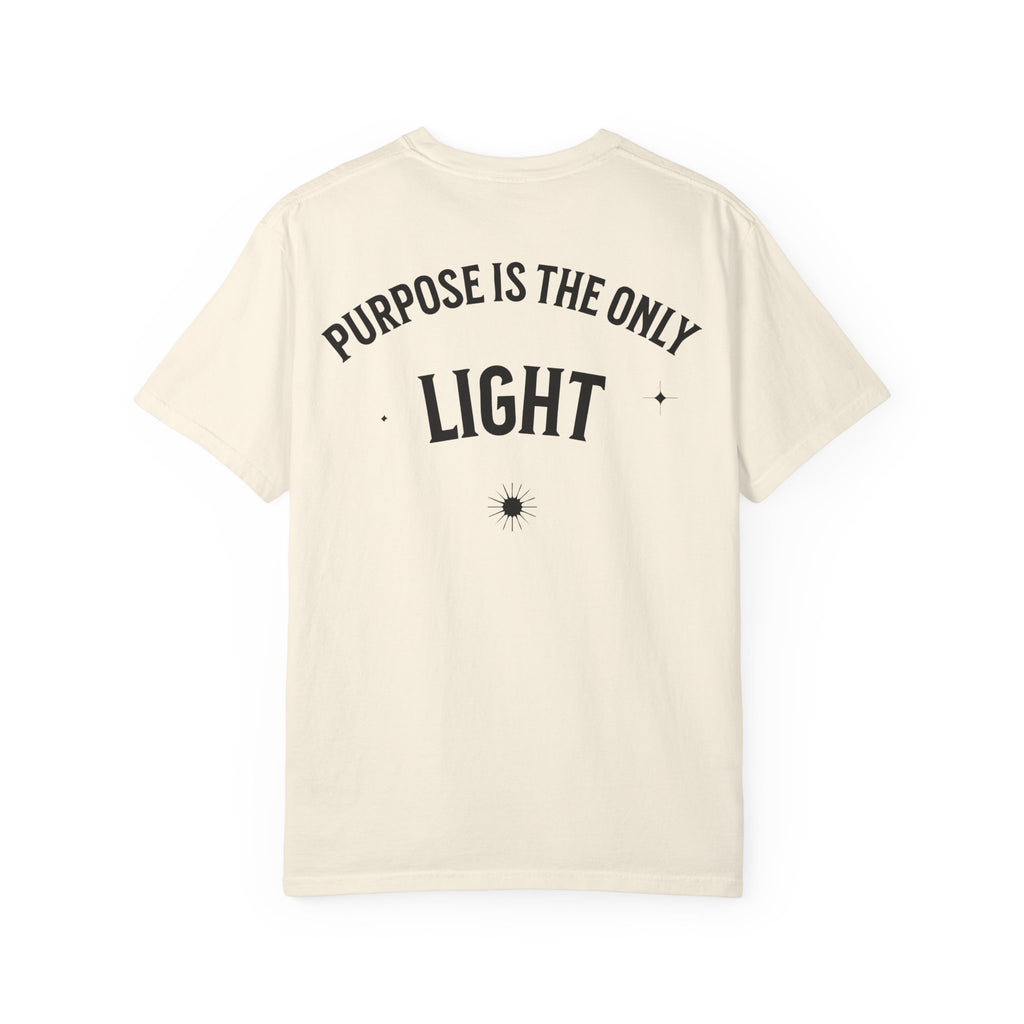 Purpose Is The Only Light T‑Shirt