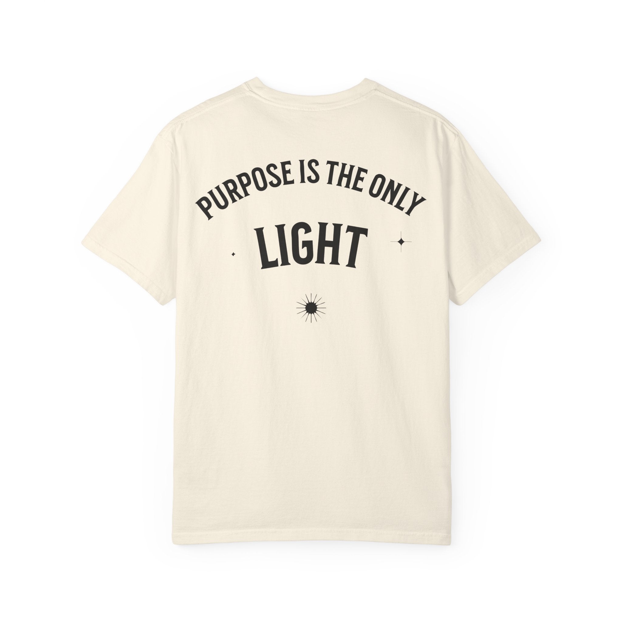 Purpose Is The Only Light T‑Shirt