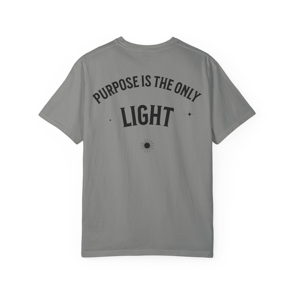 Purpose Is The Only Light T‑Shirt
