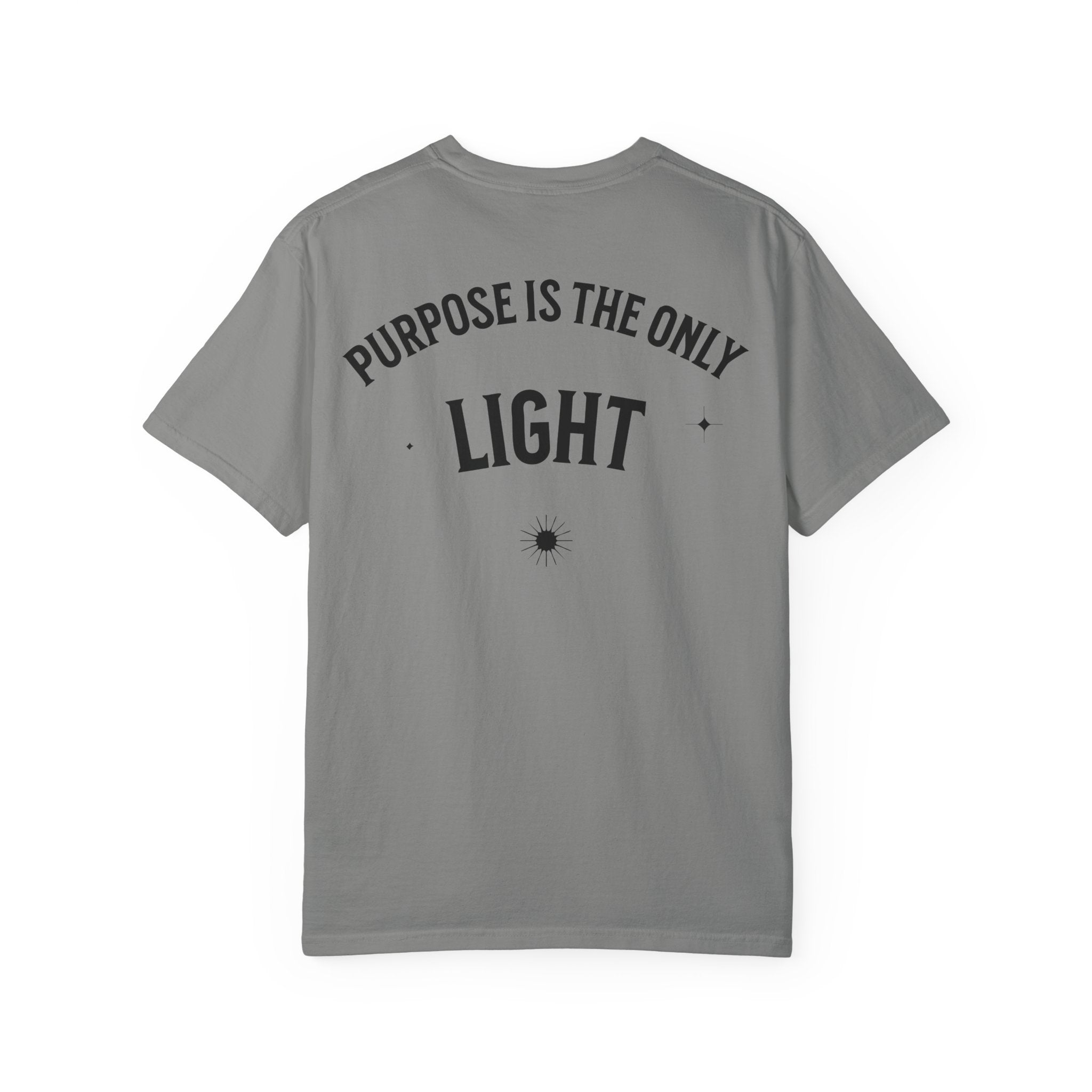 Purpose Is The Only Light T‑Shirt