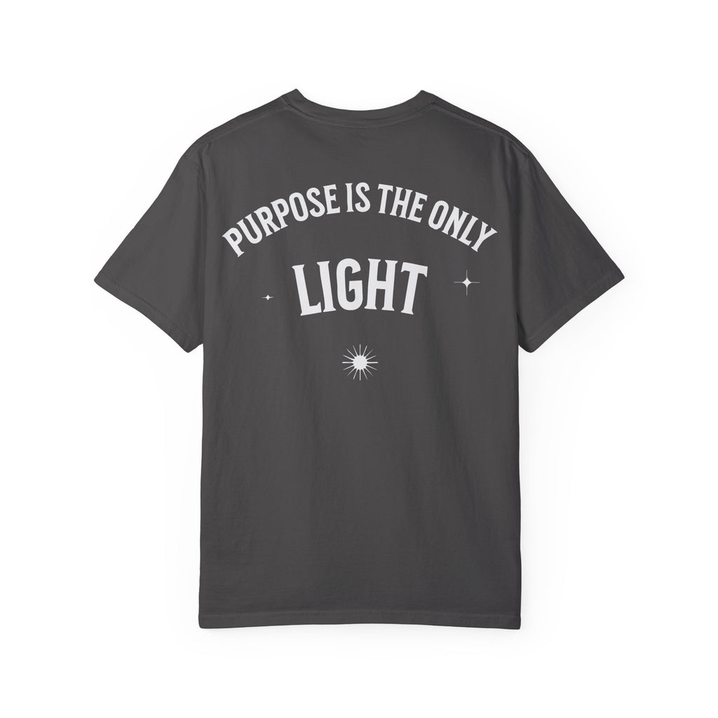 Purpose Is The Only Light T‑Shirt